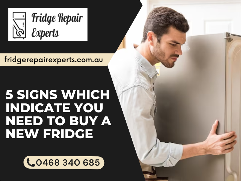 5 Signs Which Indicate You Need To Buy A New Fridge