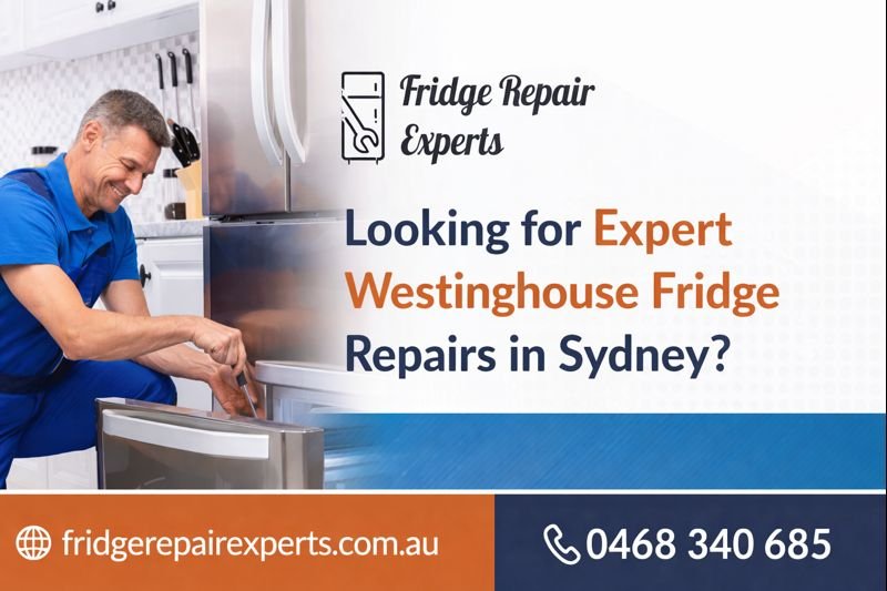 Expert Westinghouse Fridge Repairs in Sydney